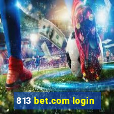 813 bet.com login